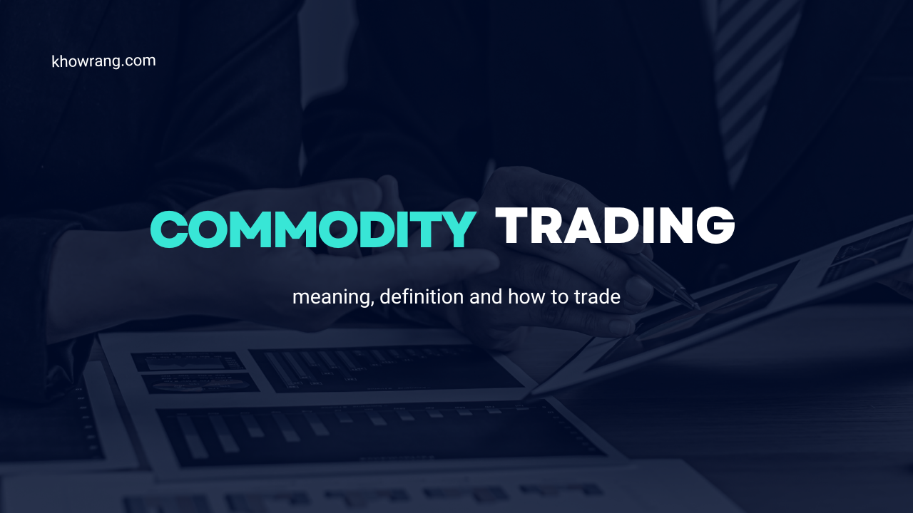 Commodity trading