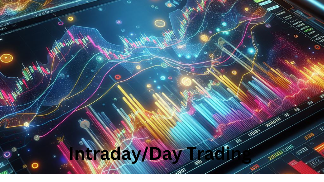 Intraday/Day Trading