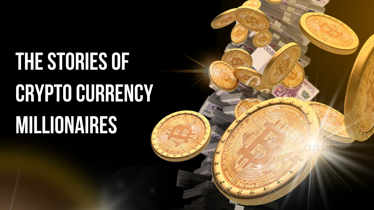 The Stories of Crypto Currency Millionaires